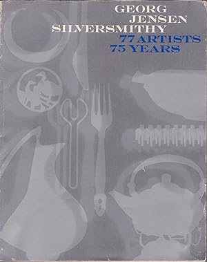 Seller image for Georg Jensen Silversmithy: 77 Artists, 75 Years for sale by JNBookseller