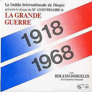 "LA GRANDE GUERRE 1918-1968 avec Roland DORGELES" Disque 33 tours original français 25cm GUILDE I...