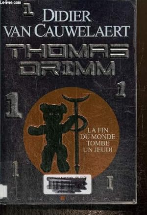 Image du vendeur pour Thomas Drimm, tome I : La fin du monde tombe un jeudi mis en vente par Le-Livre