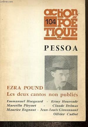 Bild des Verkufers fr Action Potique n104 : Pessoa - Ezra Pound, les deux cantos non publis zum Verkauf von Le-Livre