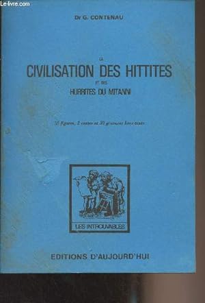 Bild des Verkufers fr La civilisation des Hittites et des Hurrites du Mitanni - "Les introuvables" zum Verkauf von Le-Livre