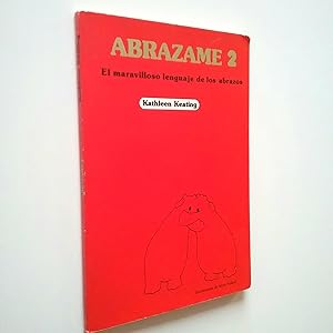 Image du vendeur pour Abrzame 2. El maravilloso lenguaje de los abrazos mis en vente par MAUTALOS LIBRERA