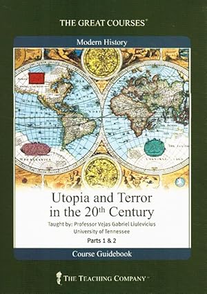 Seller image for UTOPIA AND TERROR IN THE 20TH CENTURY PARTS 1 & 2 Modern History Course Guidebook for sale by Z-A LLC