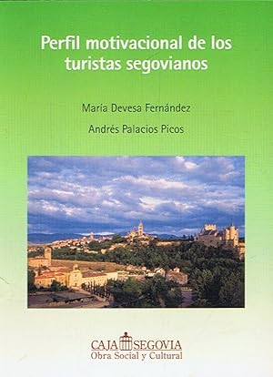 Bild des Verkufers fr PERFIL MOTIVACIONAL DE LOS TURISTAS SEGOVIANOS. zum Verkauf von Librera Torren de Rueda