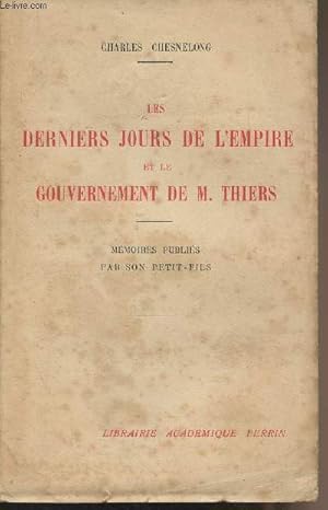 Seller image for Les derniers jours de l'Empire et le gouvernement de M. Thiers - Mmoires publis par son petit-fils for sale by Le-Livre