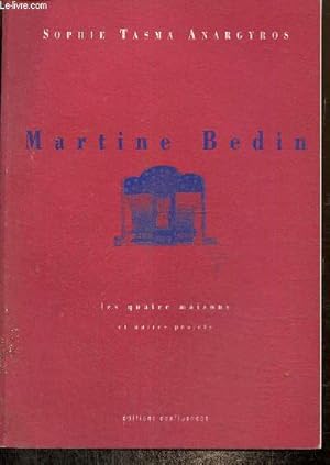 Image du vendeur pour Martine Bedin - Les quatre maisons et autres projets mis en vente par Le-Livre