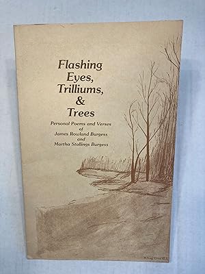 Bild des Verkufers fr Flashing Eyes, Trilliums, and Trees. zum Verkauf von T. Brennan Bookseller (ABAA / ILAB)