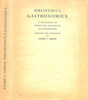 Bibliotheca Gastronomica: A Catalogue Of Books And Documents On Gastronomy (INSCRIBED)