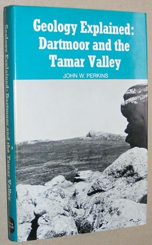 Seller image for Geology Explained: Dartmoor and the Tamar Valley for sale by Nigel Smith Books