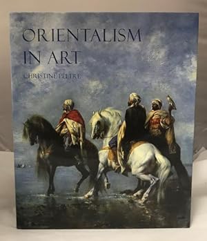 Orientalism in Art by Christine Peltre (First Edition)