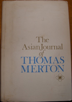 Imagen del vendedor de The Asian Journal Of Thomas Merton. a la venta por Wittenborn Art Books