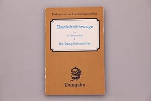 Seller image for EISENBAHNFAHRZEUGE I DIE DAMPFLOKOMOTIVEN. for sale by INFINIBU KG