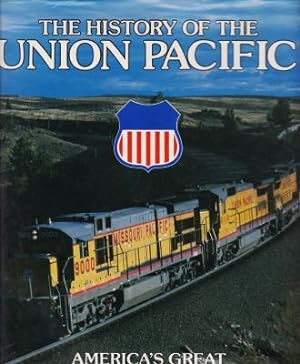 Bild des Verkufers fr The History of the Union Pacific: America's Great Transcontinental Railroad zum Verkauf von Robinson Street Books, IOBA