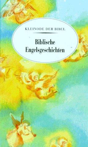 Seller image for Biblische Engelsgeschichten for sale by Die Buchgeister