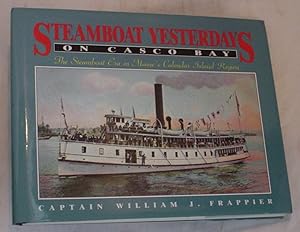 Seller image for Steamboat Yesterdays on Casco Bay, The Steamboat Era in Maine's Calendar Island Region for sale by R Bryan Old Books