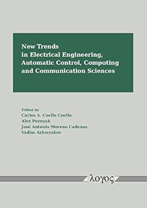 Bild des Verkufers fr New Trends in Electrical Engineering, Automatic Control, Computing and Communica zum Verkauf von Die Buchgeister