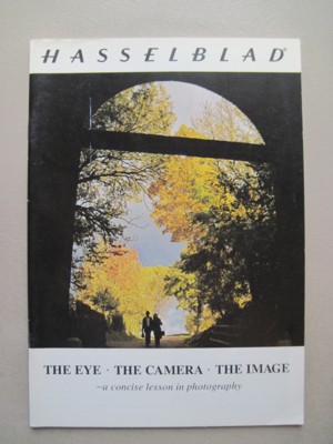 Seller image for THE EYE - THE CAMERA - THE IMAGE - a concise lesson in photography for sale by Reflection Publications