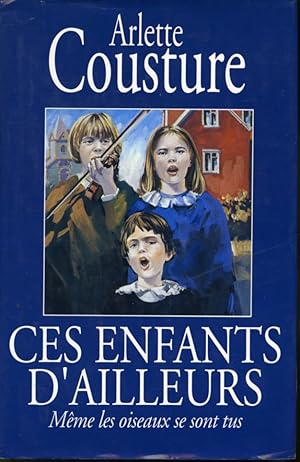 Seller image for Ces enfants d'ailleurs Tome 1 : Mme les oiseaux se sont tus for sale by Librairie Le Nord