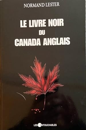 Le livre noir du Canada anglais (French Edition) by Normand Lester (2001-05-03)