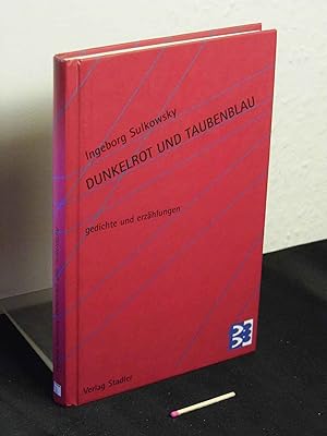 Seller image for Dunkelrot und Taubenblau - Gedichte und Erzhlungen - aus der Reihe: IBC-Edition - Band: 1 for sale by Erlbachbuch Antiquariat