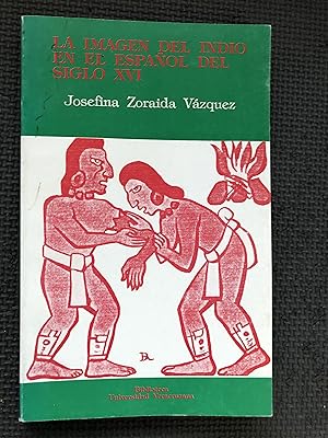 Imagen del vendedor de La Imagen del Indio en el Espanol del Siglo XVI a la venta por Cragsmoor Books