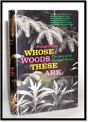 Whose Woods These Are. The Story of the National Forests