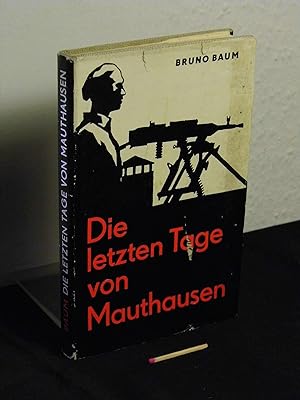 Seller image for Die letzten Tage von Mauthausen - for sale by Erlbachbuch Antiquariat