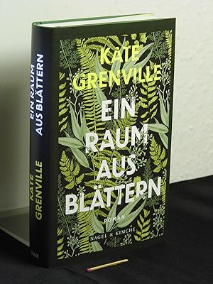 Bild des Verkufers fr Ein Raum aus Blttern - Roman - Originaltitel: A room made of leaves - zum Verkauf von Erlbachbuch Antiquariat