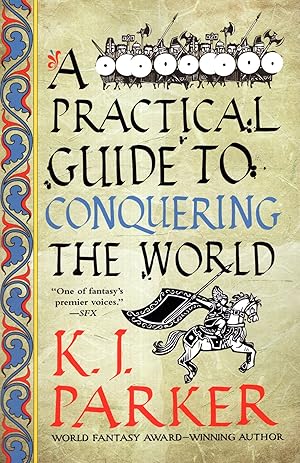 A Practical Guide to Conquering the World