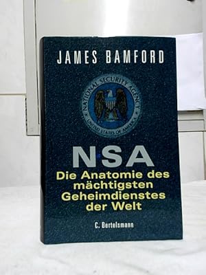 NSA : die Anatomie des mächtigsten Geheimdienstes der Welt. Aus dem amerikan. Engl. übertr. von S...