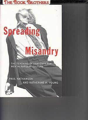Seller image for Spreading Misandry: The Teaching of Contempt for Men in Popular Culture for sale by THE BOOK BROTHERS