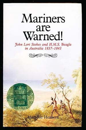 Mariners are Warned!: John Lort Stokes and H.M.S. Beagle in Australia 1837-1843
