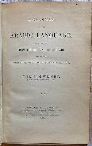 Imagen del vendedor de A Grammar of the Arabic Language, Translated from the German of Caspari, and Edited, with Numerous Additions and Corrections, Vol. I a la venta por Object Relations, IOBA