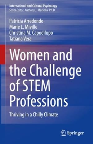Imagen del vendedor de Women and the Challenge of Stem Professions : Thriving in a Chilly Climate a la venta por GreatBookPrices