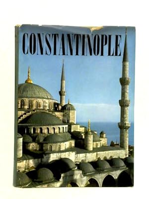 Seller image for Constantinople: Byzantium-Istanbul for sale by World of Rare Books