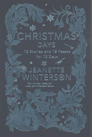 Bild des Verkufers fr Christmas Days : 12 Stories and 12 Feasts for 12 Days zum Verkauf von GreatBookPrices