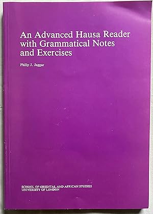 An Advanced Hausa Reader with Grammatical Notes and Exercises