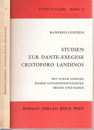 Seller image for Studien zur Dante-Exegese Christoforo Landinos. Mit einem Anhang bisher unverffentlichter Briefe und Rede. (= Studi Italiani, Band 12). for sale by Antiquariat Carl Wegner