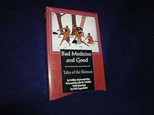 Bad Medicine and Good; Tales of the Kiowas