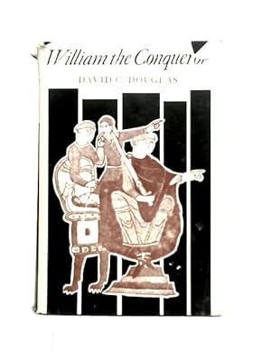 Bild des Verkufers fr William the Conqueror. The Norman Impact Upon England zum Verkauf von World of Rare Books