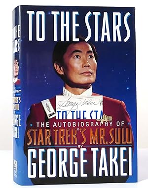TO THE STARS The Autobiography of George Takei, Star Trek's Mr. Sulu SIGNED