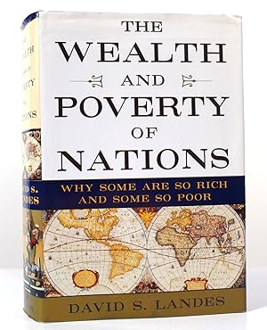 Imagen del vendedor de THE WEALTH AND POVERTY OF NATIONS Why Some Are so Rich and Some so Poor a la venta por Rare Book Cellar