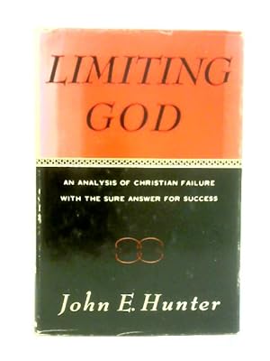 Seller image for Limiting God: An Analysis Of Christian Failure, With The Sure Answer For Success for sale by World of Rare Books