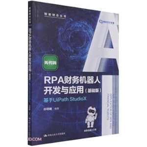 Imagen del vendedor de RPA Financial Robot Development and Application (Basic Edition)-Based on UiPath StudioX (Intelligent Accounting Series)(Chinese Edition) a la venta por liu xing