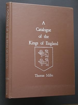 A Catalogue of the Kings of England: A Genealogical History of the Monarchs of Great Britain from...