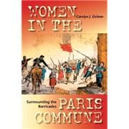 Image du vendeur pour Surmounting the Barricades : Women in the Paris Commune mis en vente par eCampus