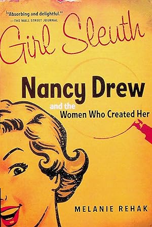 Seller image for Girl Sleuth: Nancy Drew and the Women Who Created Her for sale by Adventures Underground