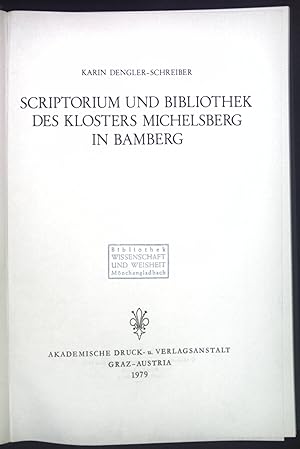Scriptorium und Bibliothek des Klosters Michelsberg in Bamberg. Studien zur Bibliotheksgeschichte...