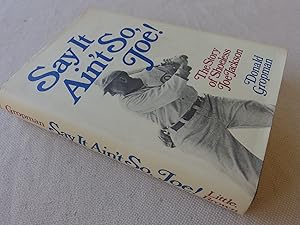 Seller image for Say It Ain't So, Joe! The story of Shoeless Joe Jackson (inscribed by author) for sale by Nightshade Booksellers, IOBA member