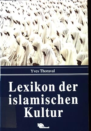 Bild des Verkufers fr Lexikon der islamischen Kultur. zum Verkauf von books4less (Versandantiquariat Petra Gros GmbH & Co. KG)